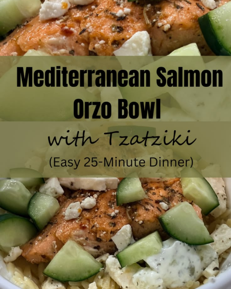 Mediterranean Salmon Orzo Bowl with Tzatziki (Easy 25-Minute Dinner)